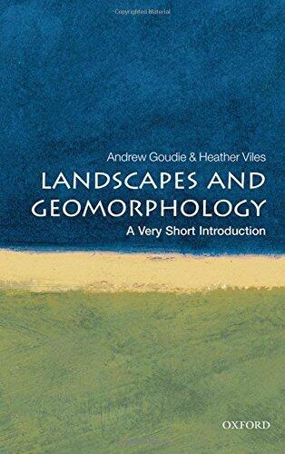 Landscapes and Geomorphology: A Very Short Introduction (Very Short Introductions) 1st edition