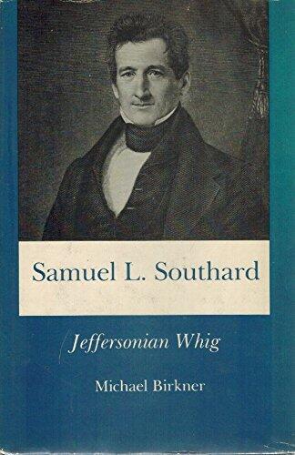 Samuel L. Southard: Jeffersonian Whig