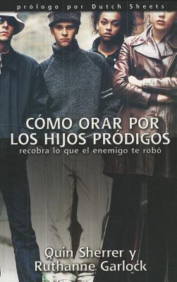 Como Orar Por Los Hijos Prodigos