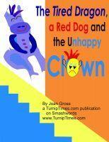 The Tired Purple Dragon, a Red Dog and the Unhappy Clown