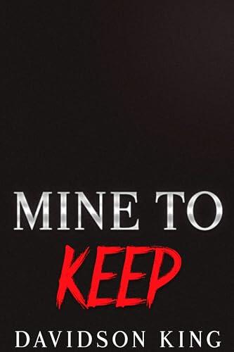 Mine to Keep