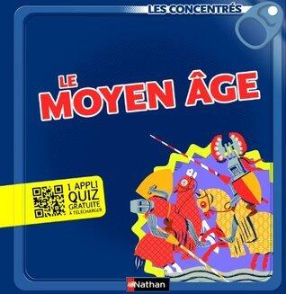 Le Moyen Âge - Les Concentrés