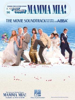 Mamma Mia! Songbook - The Movie Soundtrack Songbook: E-Z Play Today Volume 96