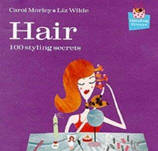 Hair : 100 Styling Secrets