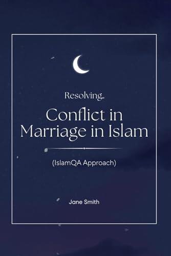 Resolving Conflict in Marriage in Islam