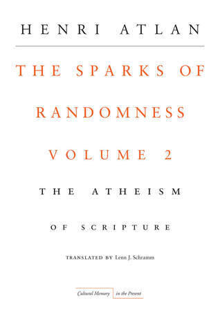 The Sparks of Randomness, Volume 2: The Atheism of Scripture
