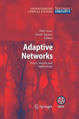 Adaptive Networks: Theory, Models and Applications