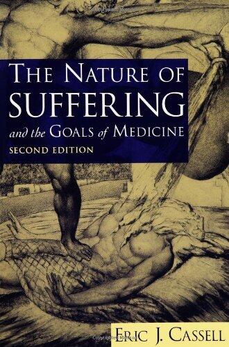 Nature of Suffering and the Goals of Medicine (2nd Edition)