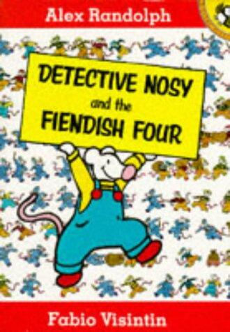 Detective Nosy And The Fiendish Four
