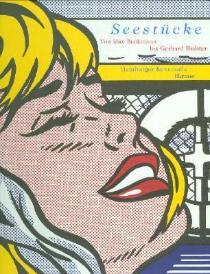 Seestucke: Von Max Beckmann bis Gerhard Richter