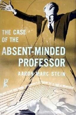 The Case of the Absent-Minded Professor