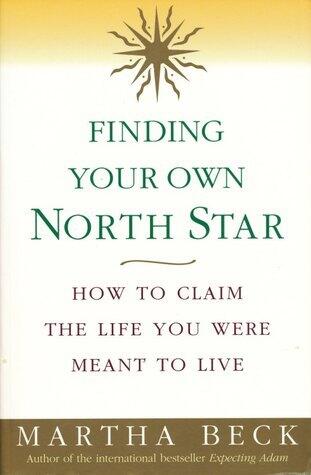 Finding Your Own North Star: How to Claim the Life You Were Meant to Live