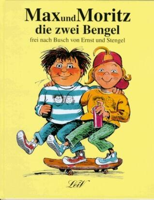Max und Moritz, die zwei Bengel