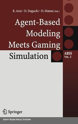 Agent-Based Modeling Meets Gaming Simulation. Agent-Based Social Systems, Volume 2.