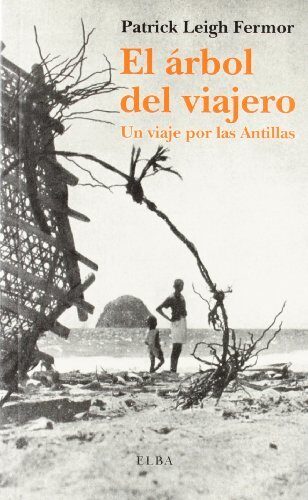 EL ARBOL DEL VIAJERO: UN VIAJE POR LAS ANTILLAS