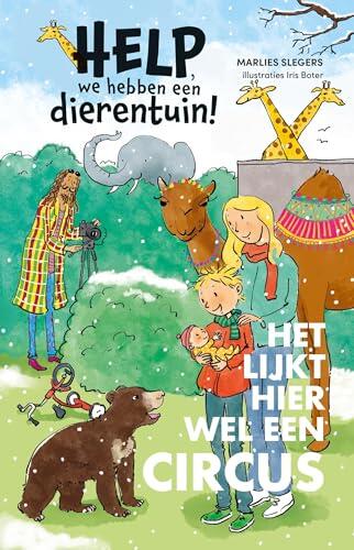 Het lijkt hier wel een circus (Help, we hebben een dierentuin!)