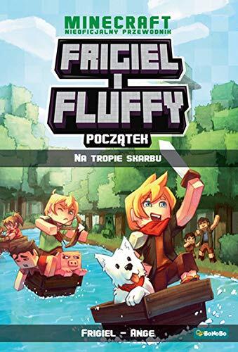 Na Tropie Skarbu: Frigiel I Fluffy Nieoficjalny Przewodnik Po Swiecie Minecrafta