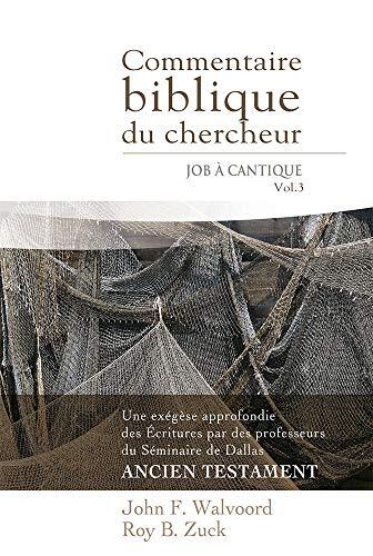 Commentaire biblique du chercheur, Volume 3: Job à Cantique (The Bible Knowledge Commentary : Old Testament)