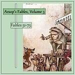 Aesop's Fables, Volume 3 (Fables 51-75)