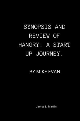Synopsis and Review of Hangry: A Startup Journey