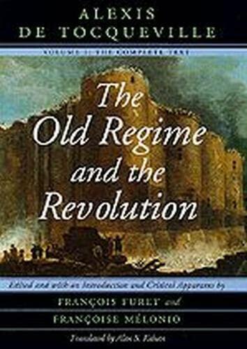 The Old Regime and the Revolution (Volume I)