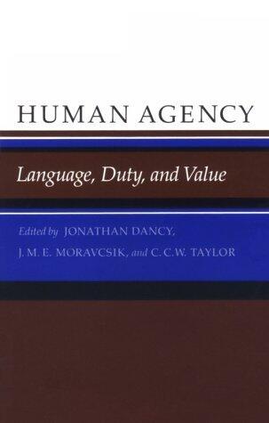 Human Agency: Language, Duty, and Value