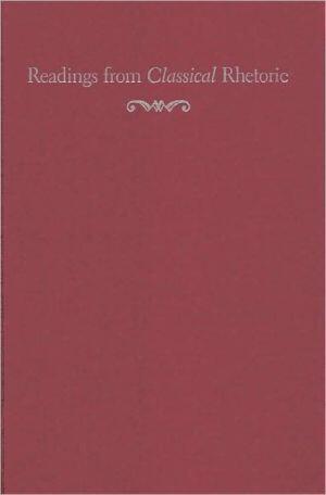Readings from Classical Rhetoric