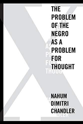 X: The Problem of the Negro as a Problem for Thought