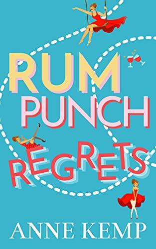 Rum Punch Regrets