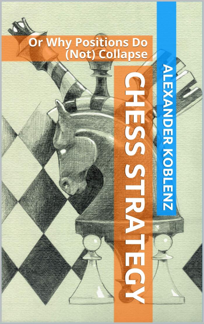 Chess Strategy: Or Why Positions Do (Not) Collapse
