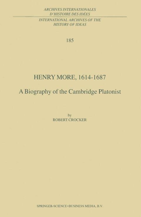 Henry More, 1614-1687: A Biography of the Cambridge Platonist