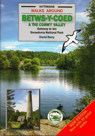 Walks around Betws-Y-Coed & the Conwy Valley