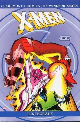 X-Men l'intégrale: 1985 Tome I