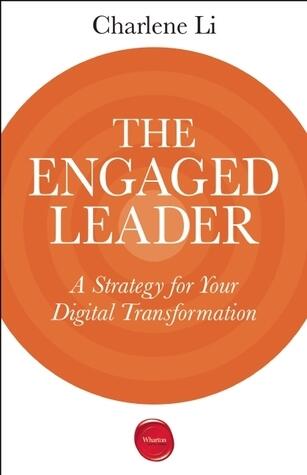 The Engaged Leader: A Strategy for Your Digital Transformation