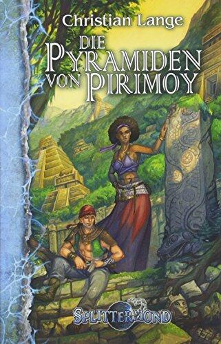 Die Pyramiden von Pirimoy: Splittermond-Roman