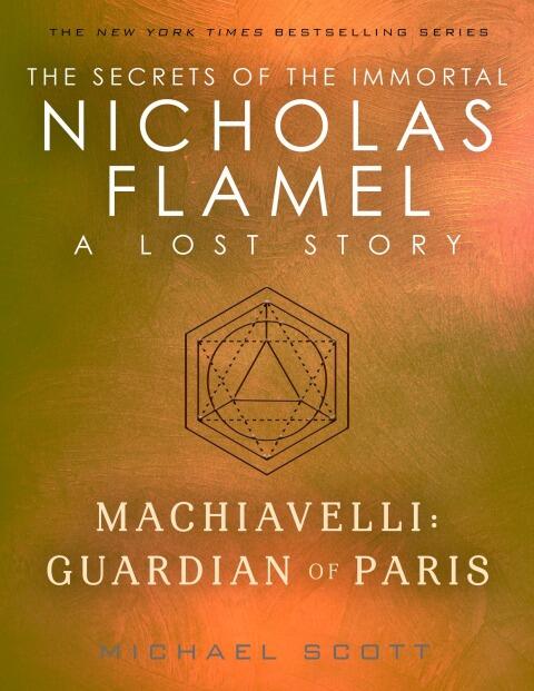 Machiavelli: Guardian of Paris: A Lost Story from the Secrets of the Immortal Nicholas Flamel
