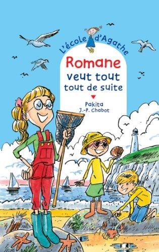 Romane veut tout tout de suite [ l'ecole d'Agathe ]