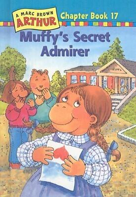 Muffy's Secret Admirer (Marc Brown Arthur Chapter Books)
