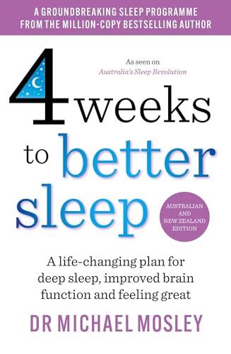 4 Weeks to Better Sleep: A life-changing plan for deep sleep, improved brain function and feeling great