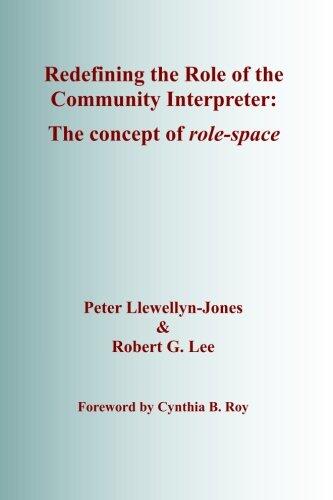 Redefining the Role of the Community Interpreter: The Concept of Role-space