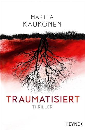 Traumatisiert: Thriller – Die packende Fortsetzung des SPIEGEL-Bestsellers »Therapiert« (Die Ira-Reihe 2)