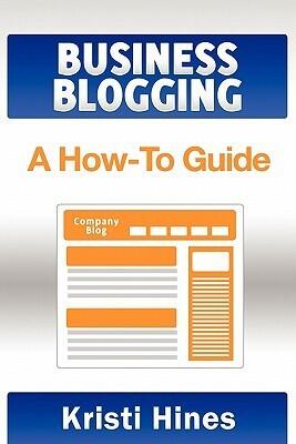 Blogging for Business: A How-To Guide