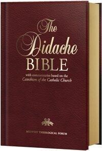 The Didache Bible: With Commentaries Based on the Catechism of the Catholic Church