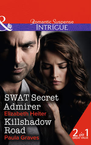 SWAT Secret Admirer (The Lawmen #3) / Killshadow Road