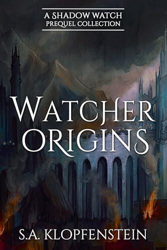 Watcher Origins: A Shadow Watch Prequel Collection