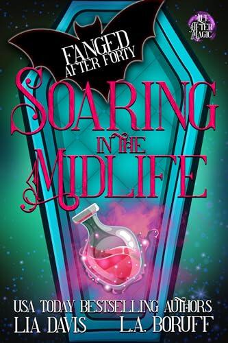 Soaring in the Midlife: Ein "Life After Magic"-Krimi (Witching After Forty Deutsche Ausgabe 41)
