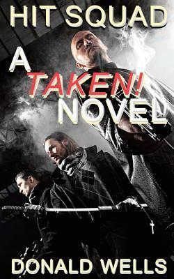 Hit Squad: A TAKEN! Novel