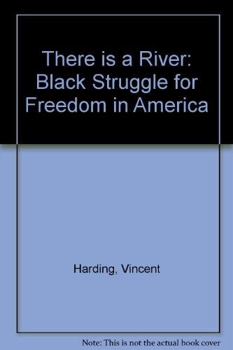 There Is a River: Black Struggle for Freedom in America