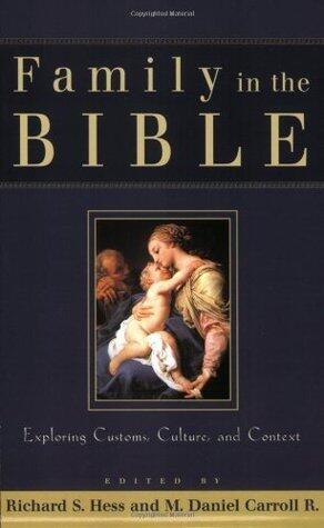 Family in the Bible: Exploring Customs, Culture, and Context
