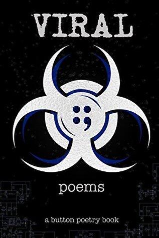 Viral: Poems: A Button Poetry Book
